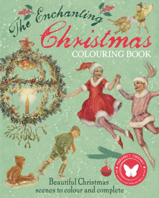The Enchanting Christmas Colouring Book: Beautiful Christmas scenes to colour and complete
