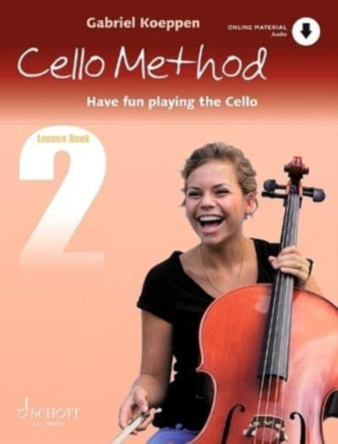 Cello Method: Lesson Book 2: Have fun playing the Cello