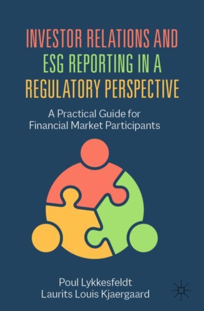 Investor Relations and ESG Reporting in a Regulatory Perspective: A Practical Guide for Financial Market Participants