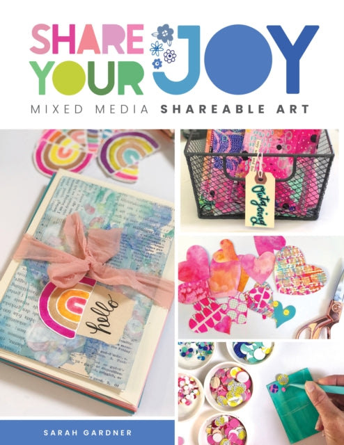 Share Your Joy: Mixed media shareable art