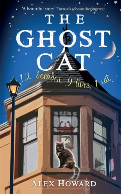 The Ghost Cat: 12 decades, 9 lives, 1 cat