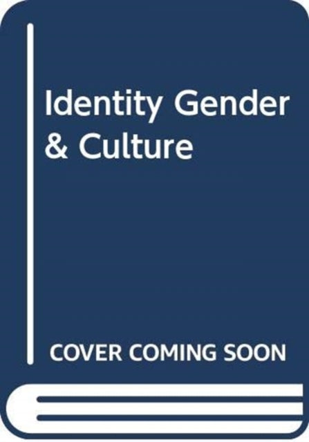 Identity Gender & Culture