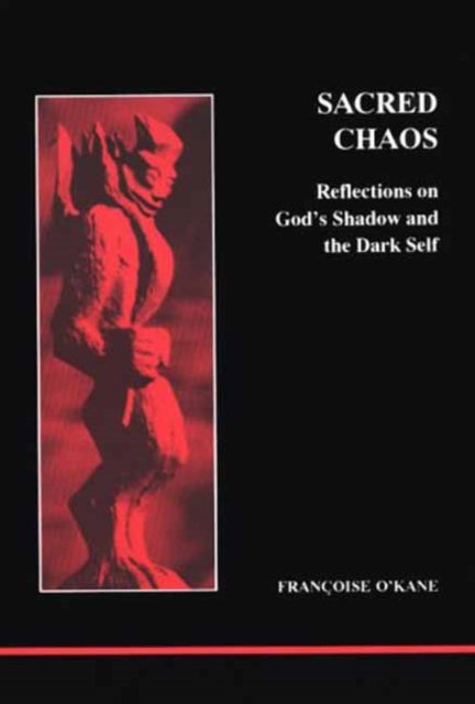 Sacred Chaos: God's Shadow and the Dark Self