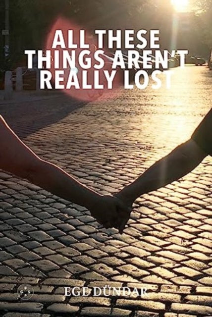 All These Things Aren't Really Lost