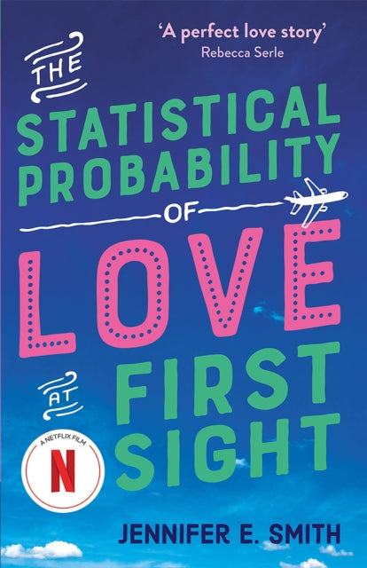 The Statistical Probability of Love at First Sight: soon to be a major Netflix film