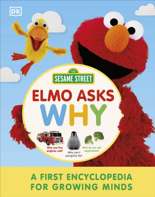 Sesame Street Elmo Asks Why?: A First Encyclopedia for Growing Minds