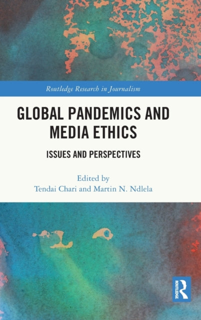 Global Pandemics and Media Ethics: Issues and Perspectives