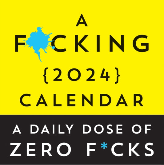 A F*cking 2024 Boxed Calendar: A daily dose of zero f*cks