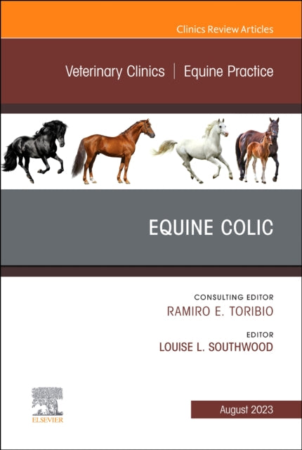 Equine Colic, An Issue of Veterinary Clinics of North America: Equine Practice