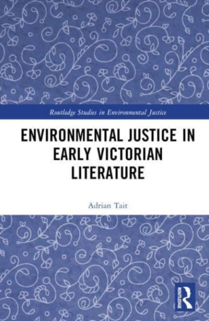 Environmental Justice in Early Victorian Literature