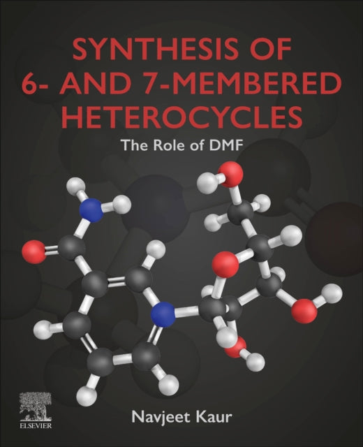 Synthesis of 6- and 7-Membered Heterocycles: The Role of DMF