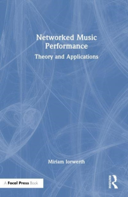 Networked Music Performance: Theory and Applications