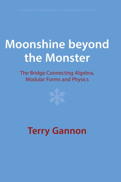 Moonshine beyond the Monster: The Bridge Connecting Algebra, Modular Forms and Physics