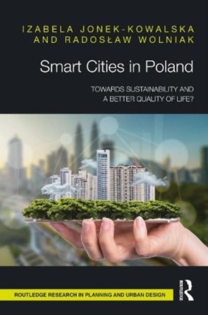 Smart Cities in Poland: Towards sustainability and a better quality of life?
