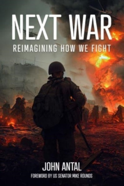 Next War: Reimagining How We Fight