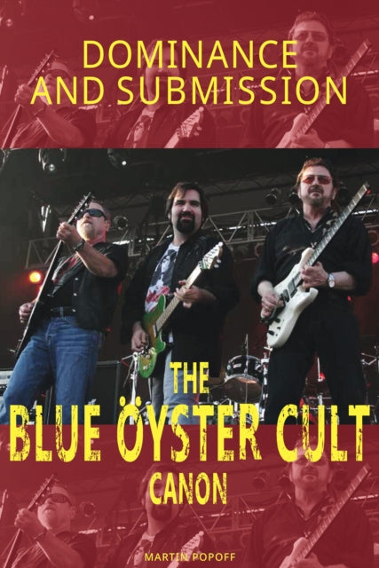 Dominance and Submission: The Blue Oyster Cult Canon