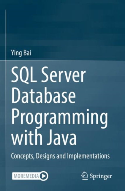 SQL Server Database Programming with Java: Concepts, Designs and Implementations