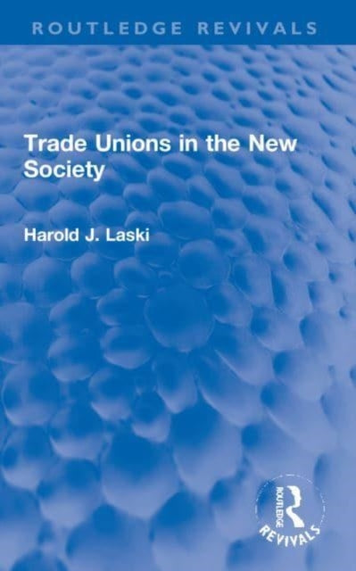 Trade Unions in the New Society