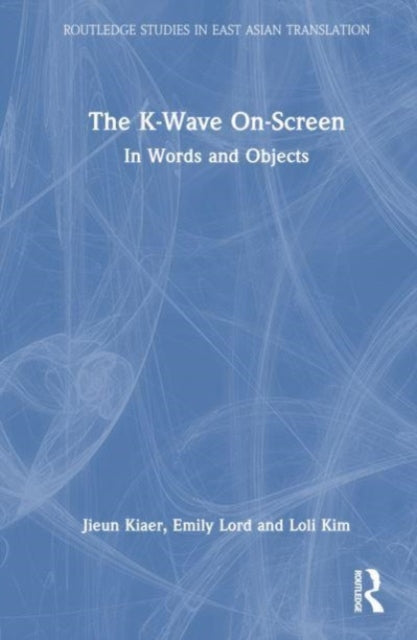 The K-Wave On-Screen: In Words and Objects