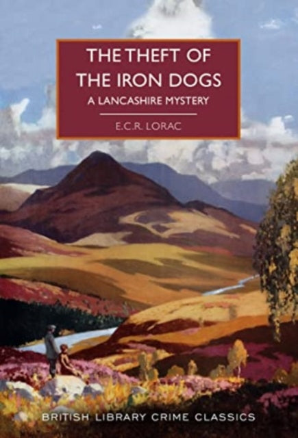 The Theft of the Iron Dogs: A Lancashire Mystery