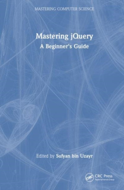 Mastering jQuery: A Beginner's Guide