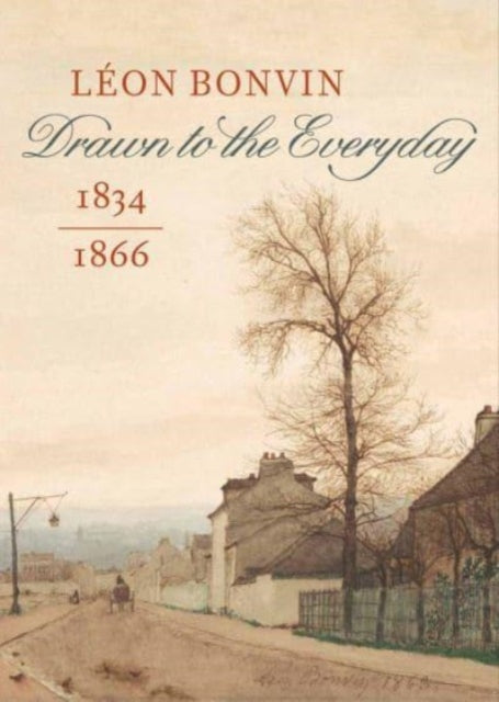 LeOn Bonvin (1834-1866): Drawn to the Everyday