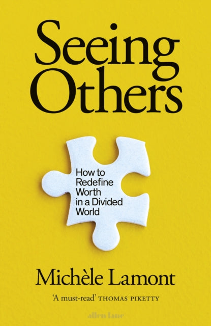 Seeing Others: How to Redefine Worth in a Divided World