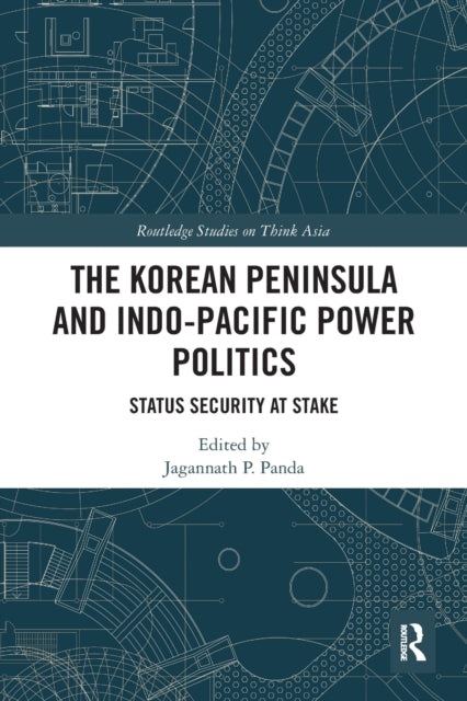 The Korean Peninsula and Indo-Pacific Power Politics: Status Security at Stake