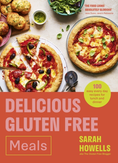 Delicious Gluten Free Meals: 100 easy every day recipes for lunch and dinner
