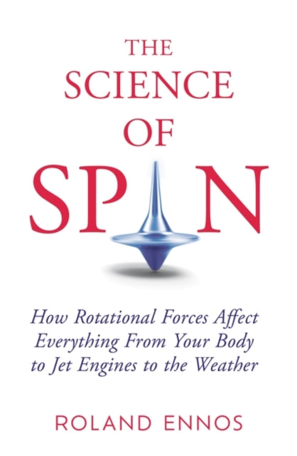 The Science of Spin: The Force Behind Everything - From Falling Cats to Jet Engines