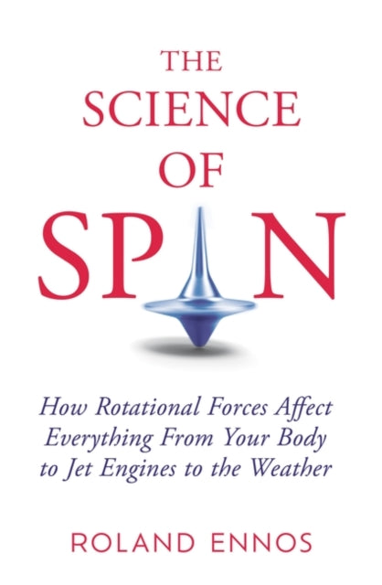 The Science of Spin: The Force Behind Everything - From Falling Cats to Jet Engines