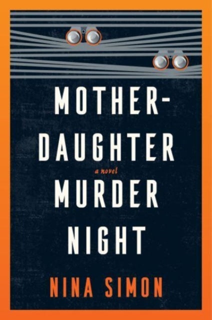 Mother-Daughter Murder Night: A Novel