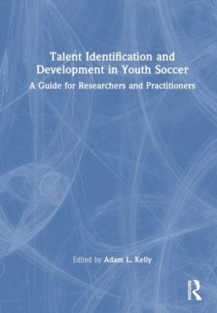 Talent Identification and Development in Youth Soccer: A Guide for Researchers and Practitioners