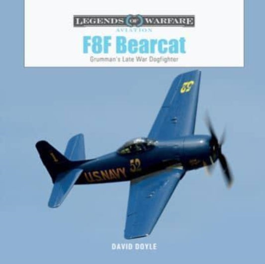 F8F Bearcat: Grumman's Late-War Dogfighter