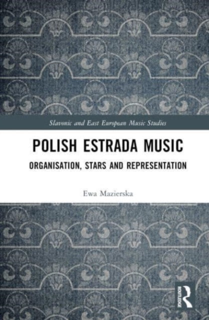 Polish Estrada Music: Organisation, Stars and Representation