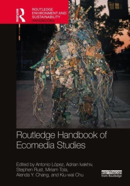 The Routledge Handbook of Ecomedia Studies