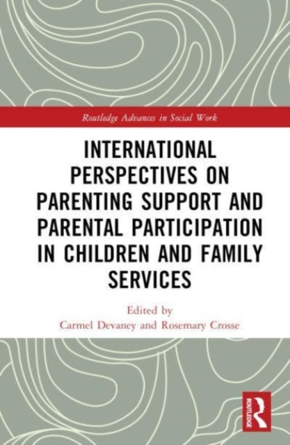 International Perspectives on Parenting Support and Parental Participation in Children and Family Services