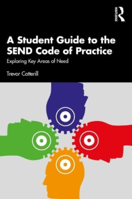A Student Guide to the SEND Code of Practice: Exploring Key Areas of Need