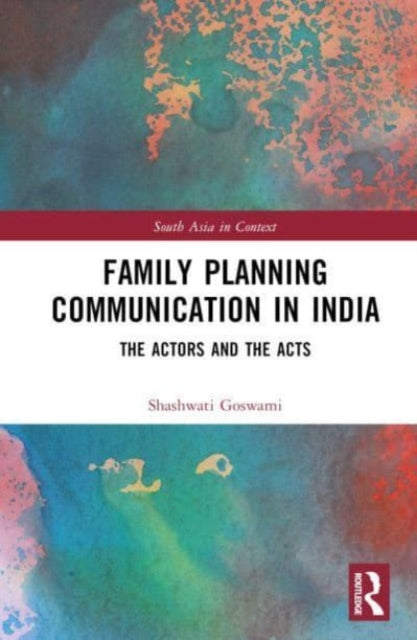 Family Planning Communication in India: The Actors and the Acts