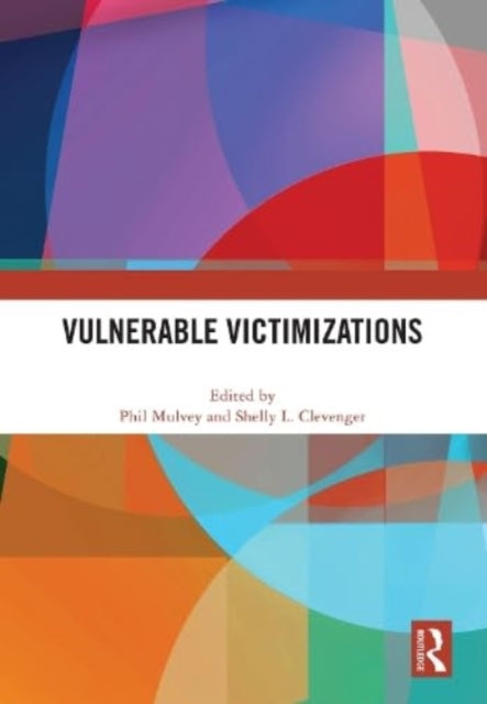 Vulnerable Victimizations