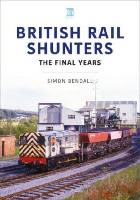 British Rail Shunters: The Final Years