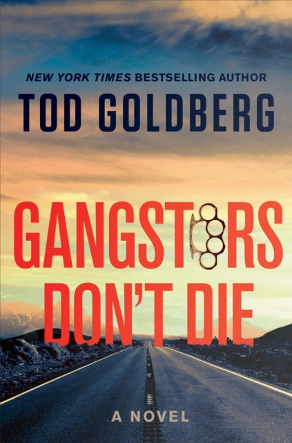 Gangsters Don't Die: A Novel