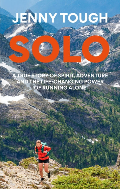 SOLO: What running across mountains taught me about life