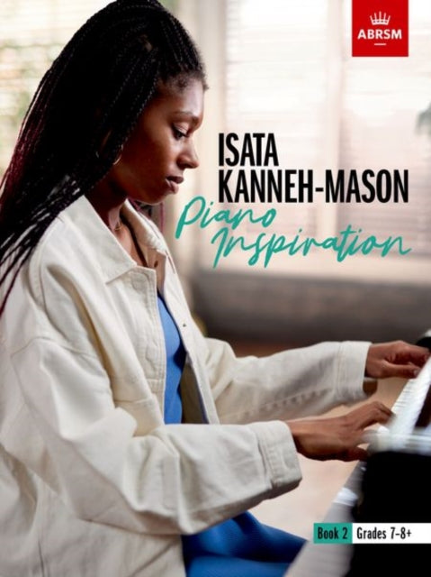 Isata Kanneh-Mason, Piano Inspiration, Book 2: ABRSM Grades 7-8+