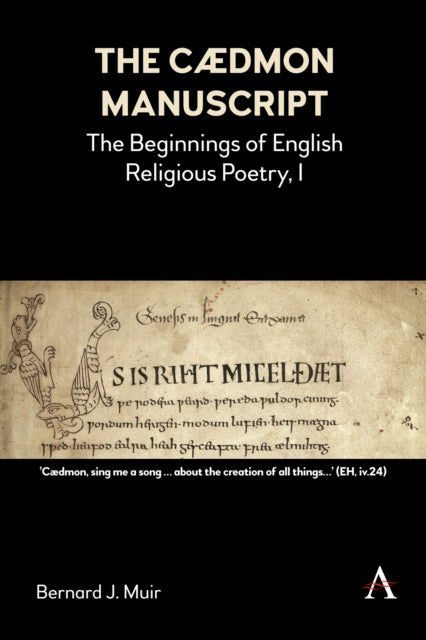 The Caedmon Manuscript: The Beginnings of English Religious Poetry, I