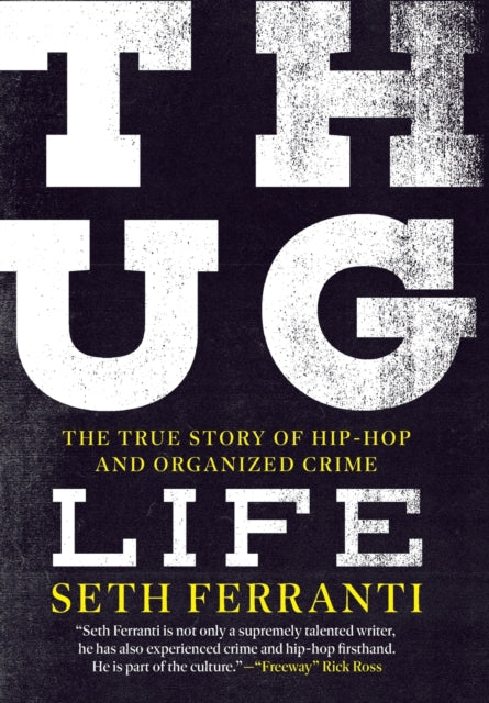 Thug Life: The True Story of Hip-Hop and Organized Crime