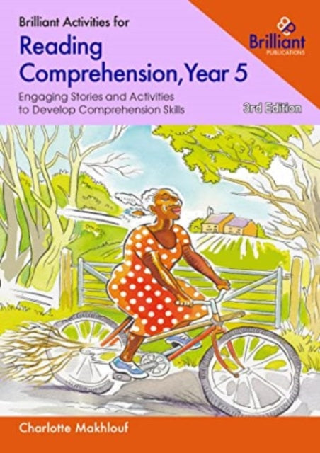 Brilliant Activities for Reading Comprehension, Year 5: Engaging Stories and Activities to Develop Comprehension Skills