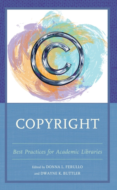 Copyright: Best Practices for Academic Libraries