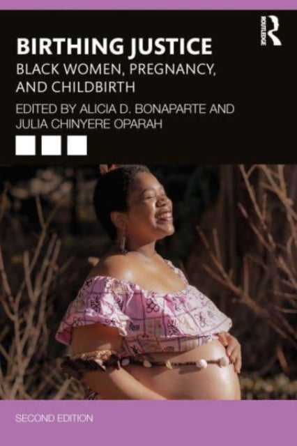 Birthing Justice: Black Women, Pregnancy, and Childbirth