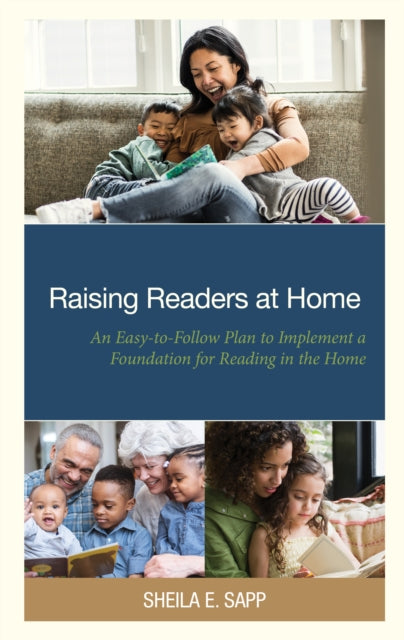 Raising Readers at Home: An Easy-to-Follow Plan to Implement a Foundation for Reading in the Home